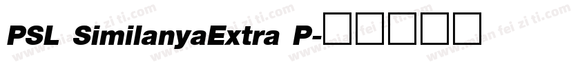 PSL SimilanyaExtra P字体转换